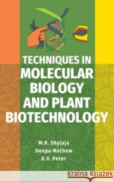Techniques In Molecular Biology And Plant Biotechnology M. R. Shylaja 9789390591022 New India Publishing Agency- Nipa
