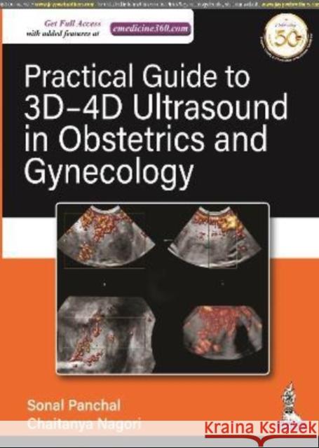 Practical Guide to 3D-4D Ultrasound in Obstetrics and Gynecology Sonal Panchal Chaitanya Nagori  9789390595341 Jaypee Brothers Medical Publishers