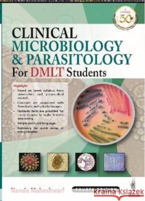 Clinical Microbiology & Parasitology: For DMLT Students Nanda Maheshwari 9789390595433