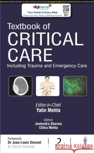 Textbook of Critical Care: Including Trauma and Emergency Care Yatin Mehta, Jeetendra Sharma, Chitra Mehta 9789390595655