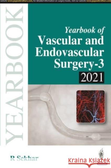Yearbook of Vascular and Endovascular Surgery R Sekhar   9789390595952 Jaypee Brothers Medical Publishers