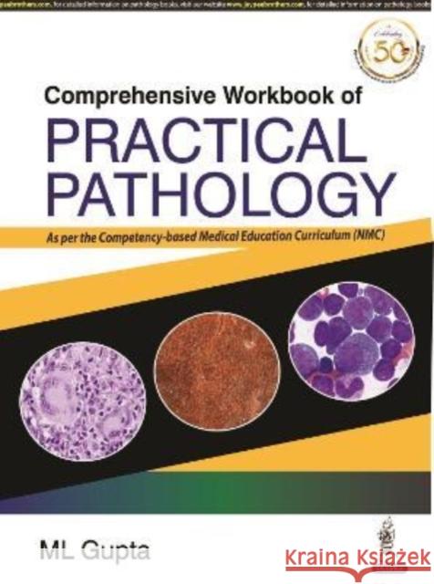 Comprehensive Workbook of Practical Pathology ML Gupta 9789390595976