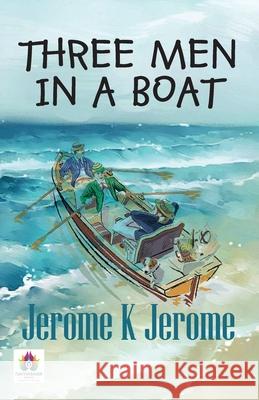 Three Men in a Boat Jerome K 9789390600397 Namaskar Books