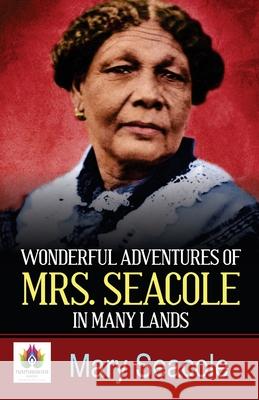 Wonderful Adventures of Mrs Seacole in Many Lands Mary Seacole 9789390600465 Namaskar Books