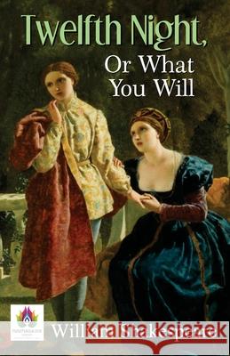 Twelfth Night, or What You Will William Shakespeare 9789390600564