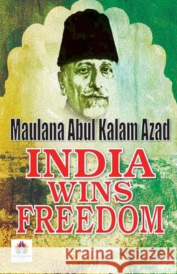 India Wins Freedom Azad Ak 9789390600625