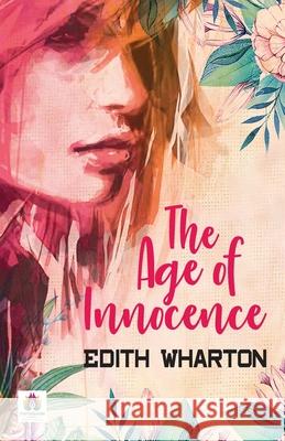 The Age of Innocence Edith Wharton 9789390600878