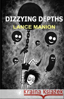 Dizzying Depths Lance Manion 9789390601011