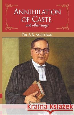 Annihilation of Caste and Other Essays B R Ambedkar   9789390602049 Maple Press