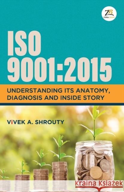 ISO 9001: 2015 Vivek A. Shrouty 9789390640362 Zorba Books