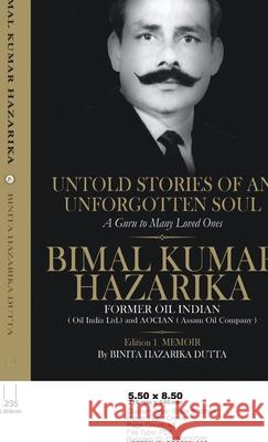 Untold Stories of an Unforgotten Soul Binita Hazarika Dutta 9789390640829 Repro Knowledgcast Ltd