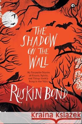 The Shadow on the Wall Ruskin Bond 9789390652785 Aleph