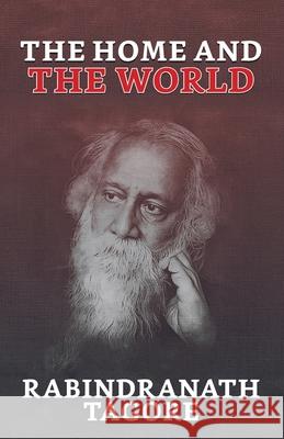 The Home and the World Rabindranath Tagore 9789390736393