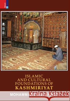 Islamic and Cultural Foundations of Kashmiriyat Mohammed Ishaq Khan 9789390737444