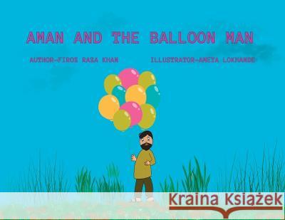 Aman and The Balloon Man Firoz Raza Khan   9789390787258