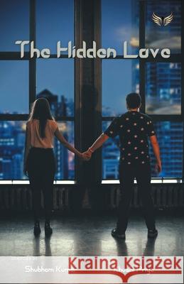 The Hidden Love Shubham Kumar 9789390799336 Flairs and Glairs