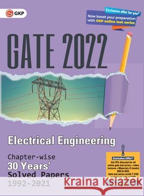 GATE 2022 Electrical Engineering - 30 Years Chapterwise Solved Paper (1992-2021) G K Publications (P) Ltd 9789390820085 Gk Publications