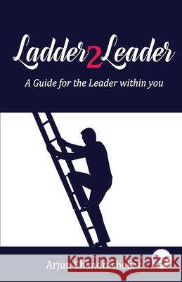 ladder2leader Arjun Chandrashekar 9789390850563