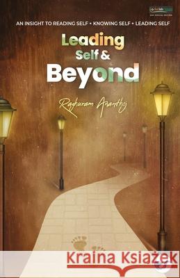 Leading Self & Beyond Raghuram Ananthoj 9789390850648