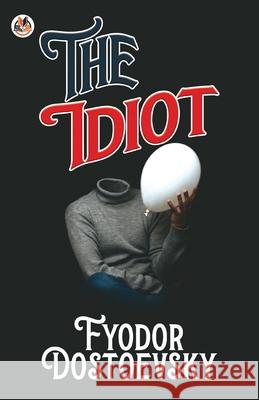 The Idiot Fyodor Dostoevsky 9789390852482