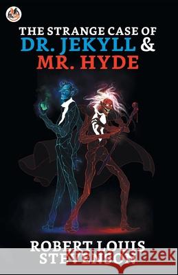 The Strange Case Of Dr. Jekyll And Mr. Hyde Robert Stevenson Louis 9789390852864 True Sign Publishing House