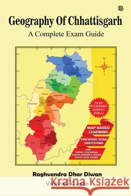 Geography of Chhattisgarh Raghvendra Diwan Dhar Vaibhav Gupta 9789390871957
