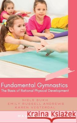 Fundamental Gymnastics Niels Bukh Emily Russell Andrews Karen Vesterdal 9789390877256