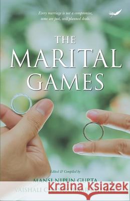 The Marital Games Mansi Nipun Gupta, Vaishali Chandorkar Chitale 9789390882281