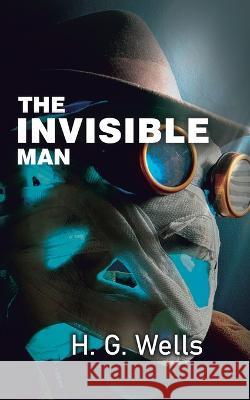 The Invisible Man: The Experiment Gone Wrong Hg Wells 9789390893645 Edugorilla Community Pvt.Ltd