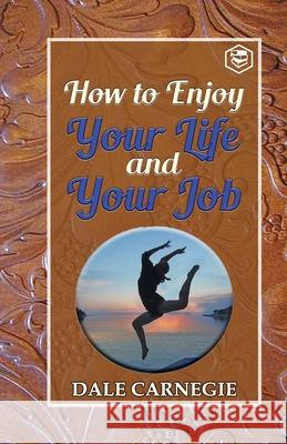 How to enjoy your life and your Job Dale Carnegie 9789390896295