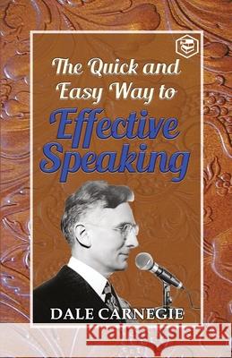 The Quick and Easy Way to effective Speaking Dale Carnegie 9789390896851 Sanage Publishing House