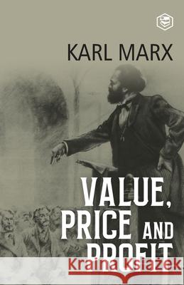 Value, Price and Profit Karl Marx 9789390896974 Sanage Publishing House