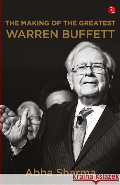 The Making Of The Greatest Warren Buffett Abha Sharma 9789390918355 Rupa Publication