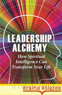 Leadership Alchemy (Pb) Maiken Pil 9789390918645 Rupa Publications India Pvt Ltd