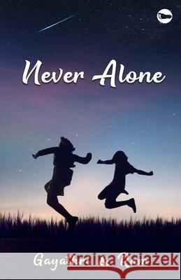 Never Alone Mr Ramachandran Ganesan MS Gayathri Ramachandran 9789390925605