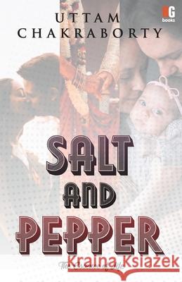 Salt And Pepper Uttam Chakraborty 9789390944156 Redgrab Books Pvt. Ltd.