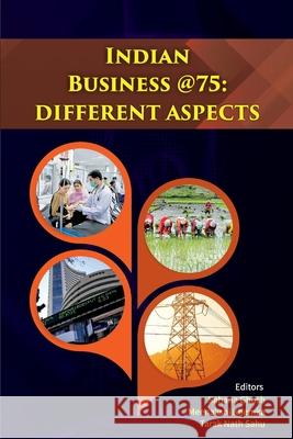 Indian Business @ 75-Different Aspects Sahana Ghosh Meenakshi Khemka Tarak Nath Sahu 9789390951284 Allied Publishers Pvt. Ltd.