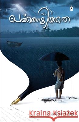 Peythozhiyaathe R Anil 9789390999842