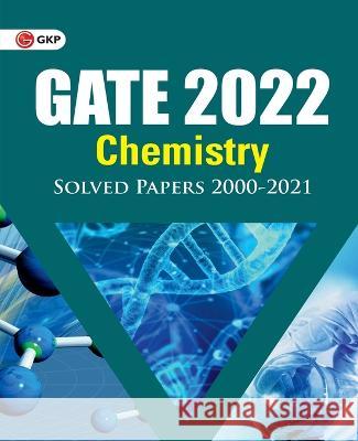 GATE 2022 - Chemistry - Solved Papers (2000-2021) Gkp   9789391061531 Gk Publications