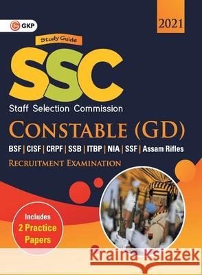 SSC 2021 Constable (GD) - Guide G K Publications (P) Ltd 9789391061609 Gk Publications