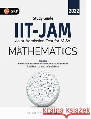 IIT JAM 2022 Mathematics - Guide by Dr. Kuldeep Chaudhary Kuldeep Chaudhary   9789391061753