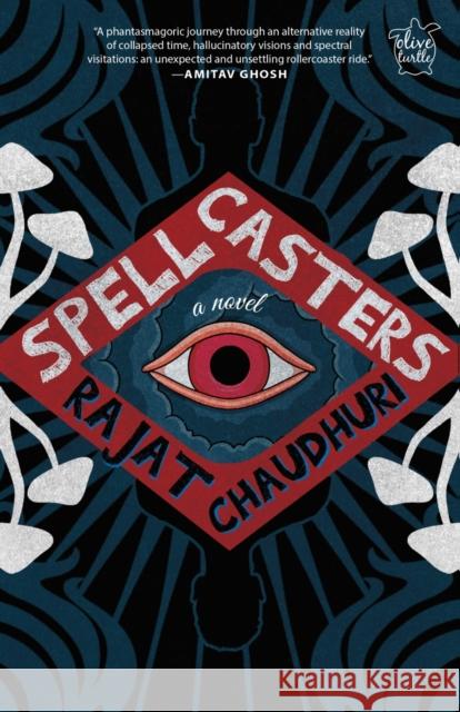 Spellcasters: A novel Rajat Chaudhuri 9789391125882 Niyogi Books