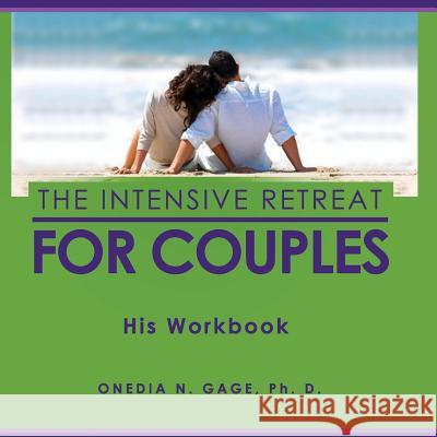 The Intensive Retreat for Couples His Workbook Onedia Nicole Gage 9789391191511 Purple Ink, Inc
