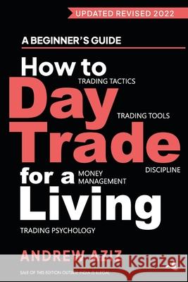 How to day trade for a living Anndrew Aziz 9789391242275
