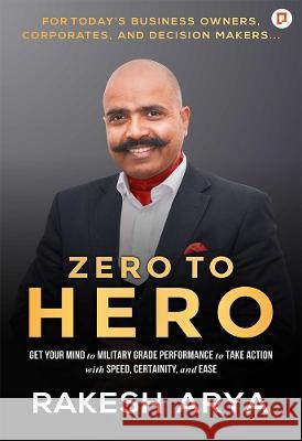 Zero to hero Rakesh Arya 9789391266110 Gullybaba Publishing House Pvt Ltd