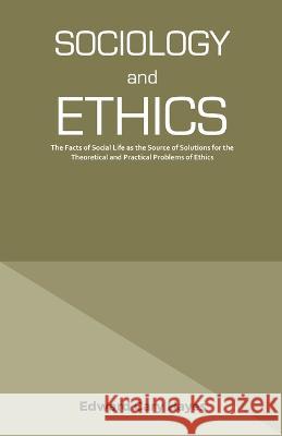Sociology and Ethics Edward Cary Hayes   9789391270131