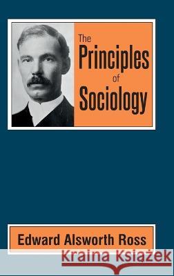 The Principles of Sociology Edward Alsworth Ross   9789391270667