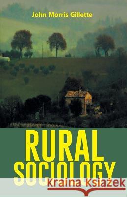 Rural Sociology John Morris Gillette   9789391270742