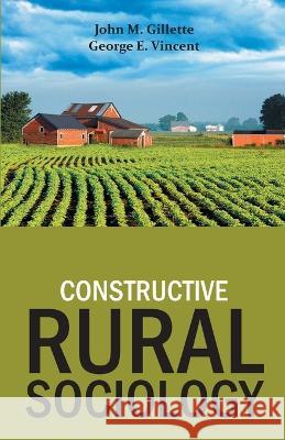 Constructive Rural Sociology John M Gillette   9789391270759