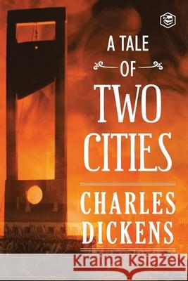 A Tale of Two Cities Charles Dickens 9789391316112